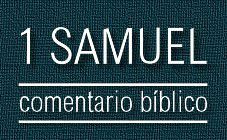 Comentario bíblico del libro de 1 Samuel