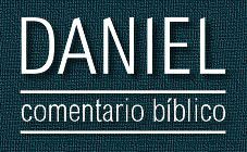 Comentario bíblico del libro de Daniel