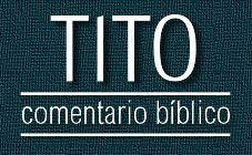 Comentario bíblico del libro de Tito