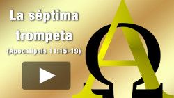 La séptima trompeta (Apocalipsis 11:15-19)