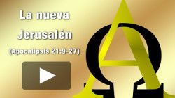 La nueva Jerusalén - Apocalipsis 21:9-27