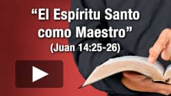 El Espíritu Santo como Maestro (Juan 14:25-26)