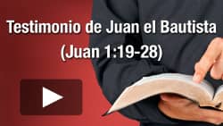 Testimonio de Juan el Bautista (Juan 1:19-28)