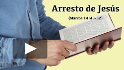 Arresto de Jesús (Marcos 14:43-52)