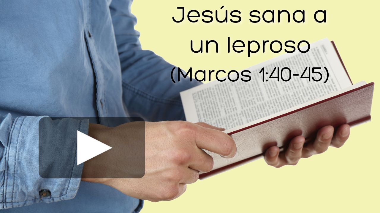 Jesús sana a un leproso (Marcos 1:40-45)