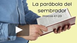 La parábola del sembrador (Marcos 4:1-20)