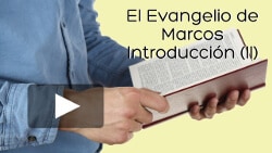 Introducción al evangelio de Marcos (2)