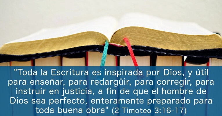 Toda la Escritura es inspirada por Dios, y útil para enseñar, para redargüir, para corregir, para instruir en justicia, a fin de que el hombre de Dios sea perfecto, enteramente preparado para toda buena obra. (2 Ti 3:16-17)