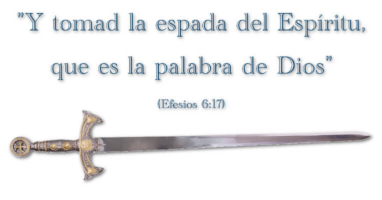 Y tomad... la espada del Espíritu, que es la palabra de Dios (Ef 6:17)