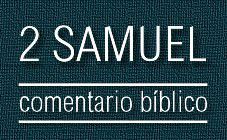 Comentario bíblico del libro de 2 Samuel