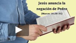 Jesús anuncia la negación de Pedro (Marcos 14:26-31)