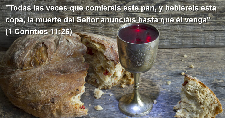 Todas las veces que comiereis este pan, y bebiereis esta copa, la muerte del Señor anunciáis hasta que él venga (1 Co 11:26)